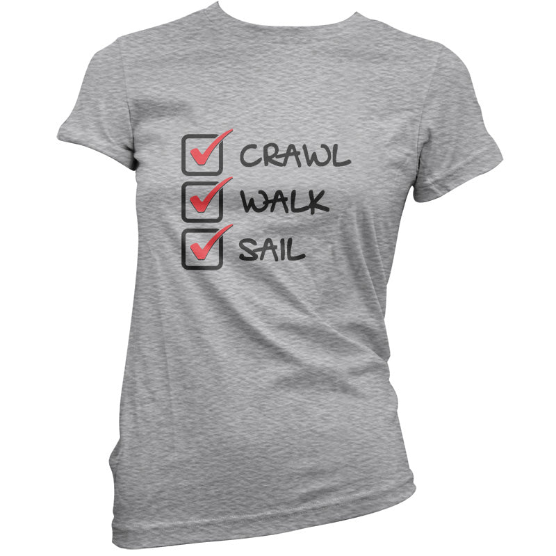 Crawl Walk Sail T Shirt