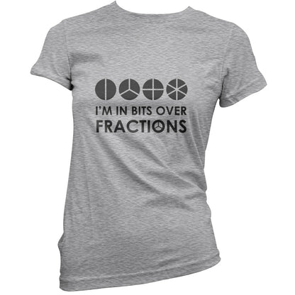 I'm In Bits Over Fractions T Shirt