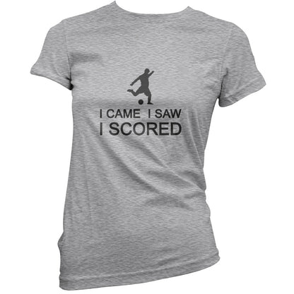 I Came I Saw I Scored T Shirt