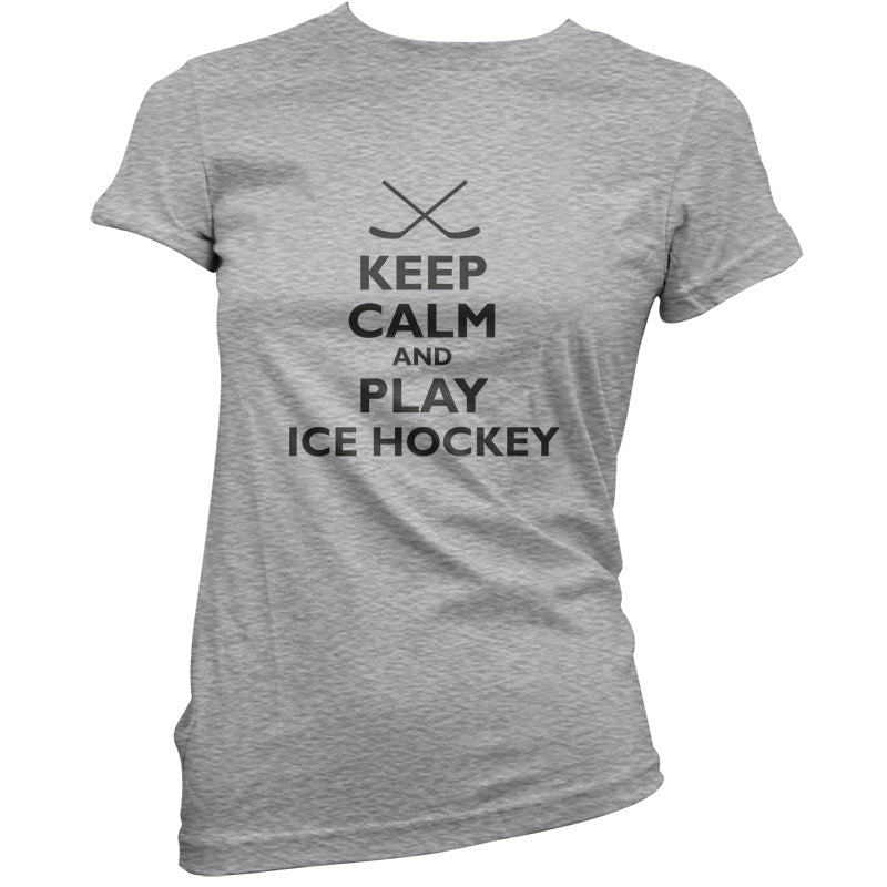 Keep Calm and Play Ice Hockey T Shirt