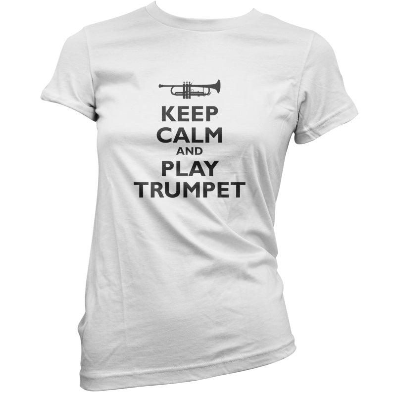 Keep Calm and Play Trumpet T Shirt