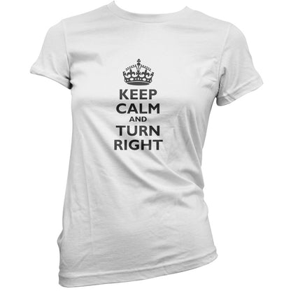 Keep Calm and Turn Right T Shirt