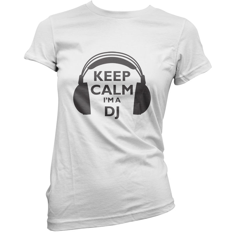 Keep Calm I'm A DJ T Shirt