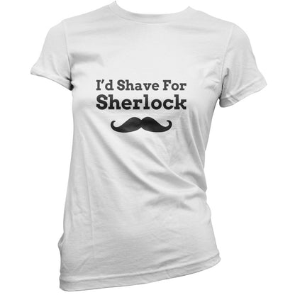I'd Shave For Sherlock T Shirt