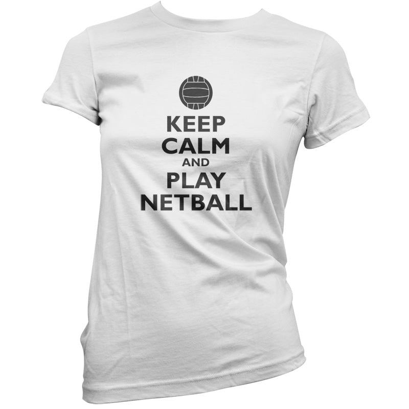 Keep Calm and Play Netball T Shirt