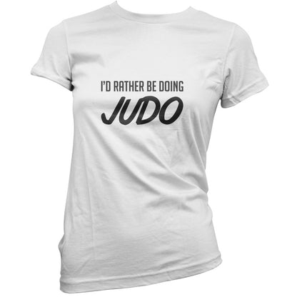I'd Rather Be Doing Judo T Shirt