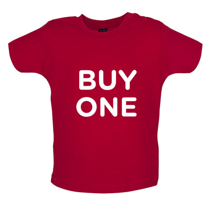 Buy One Baby T Shirt