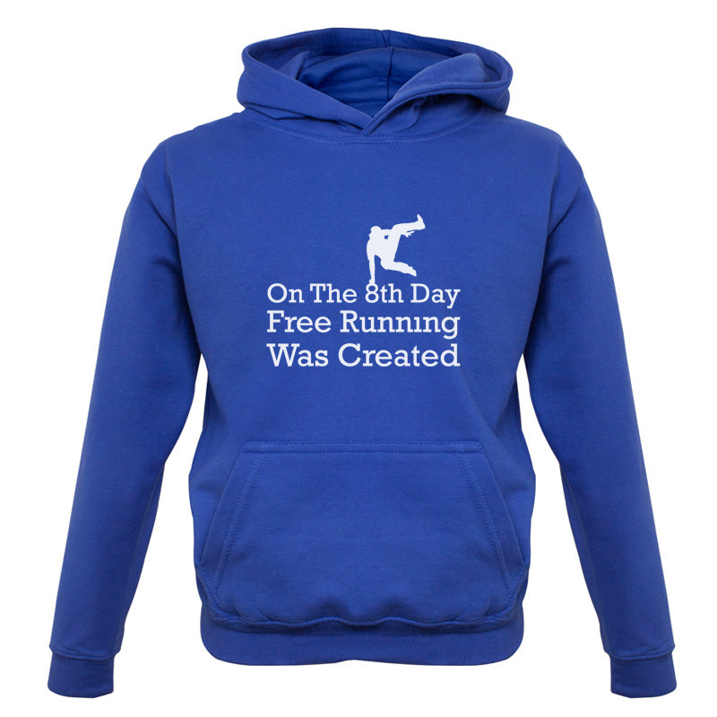 On The 8th Day Free Running Was Created Kids T Shirt