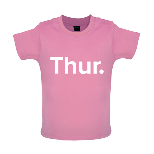 Weekday - Thurs Baby T Shirt