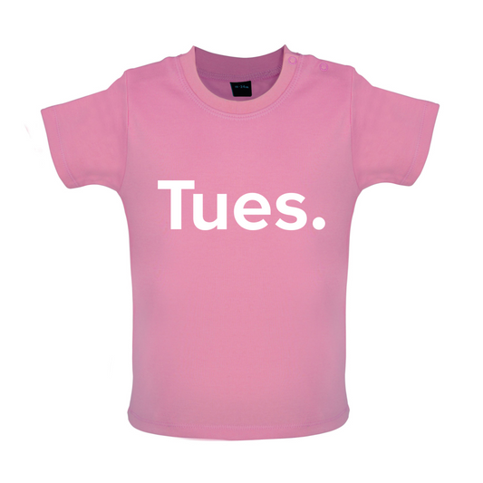 Weekday - Tues Baby T Shirt