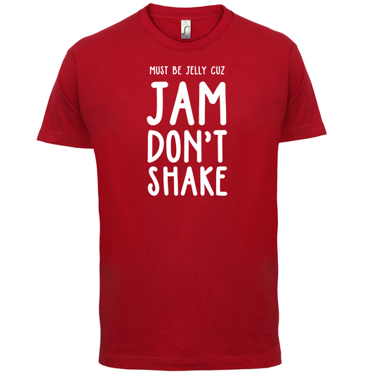 Must Be Jelly T Shirt
