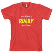 All I Care About Is Rugby T Shirt
