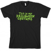 This Is My Halloween Costume T Shirt 