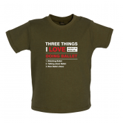Three Things I Love Nearly As Much As Ballet Baby T Shirt